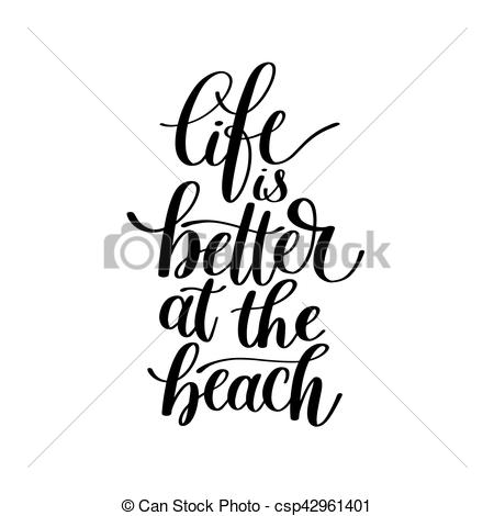 Life is Better at the Beach.