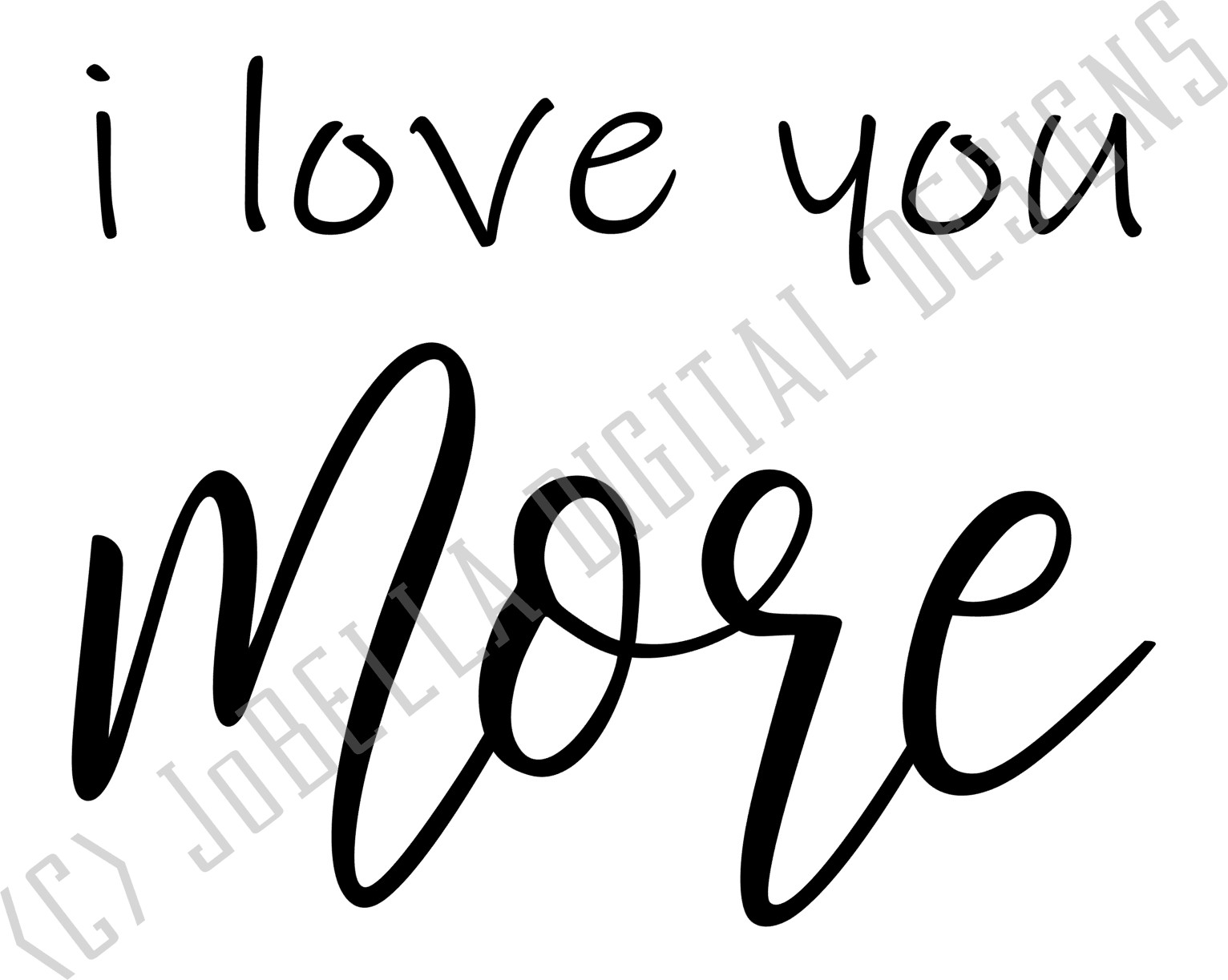 I Love You More SVG Cut File and Printable.