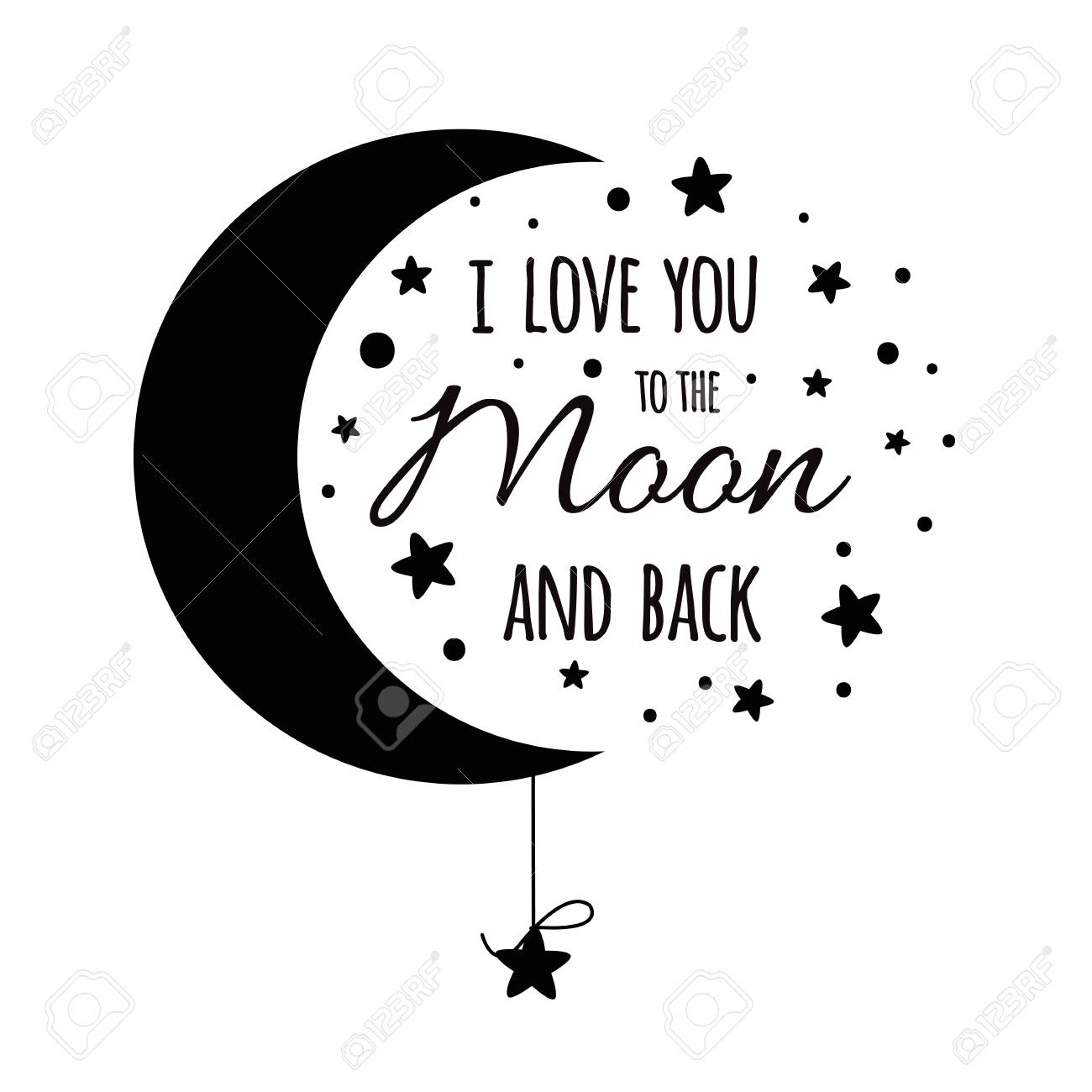 I love you to the moon and back. Handwritten inspirational phrase...