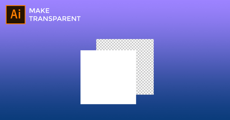 How to Make Background Transparent in Illustrator.