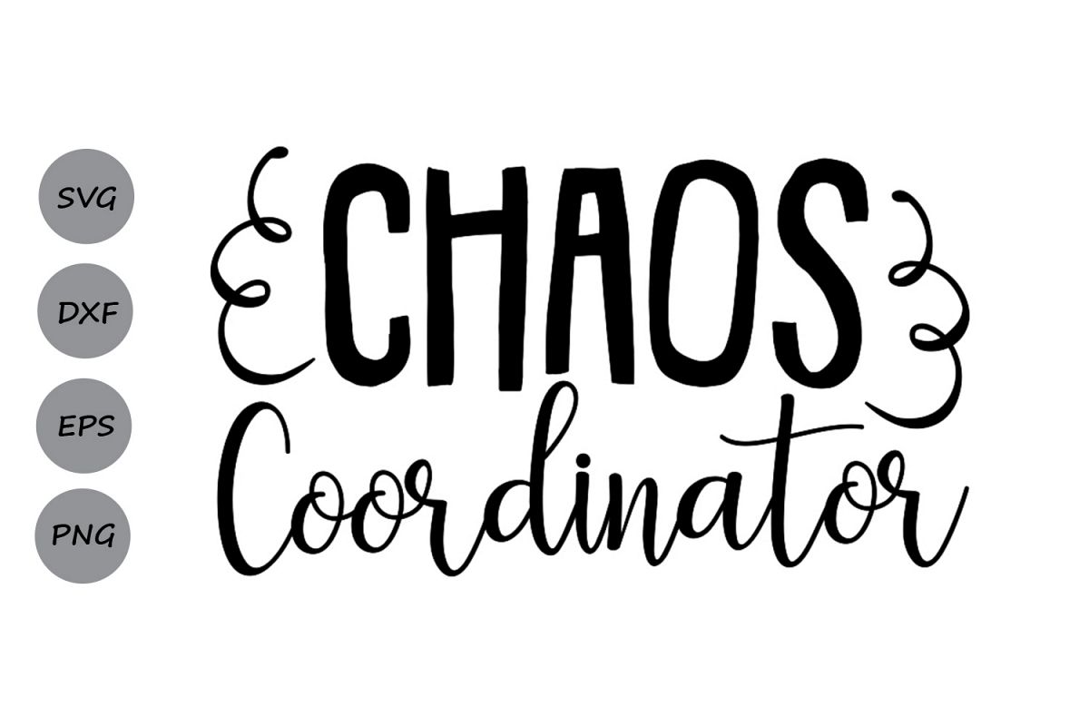 Chaos Coordinator SVG, Mom Life SVG, Mom SVG, Boy Girl Mom.