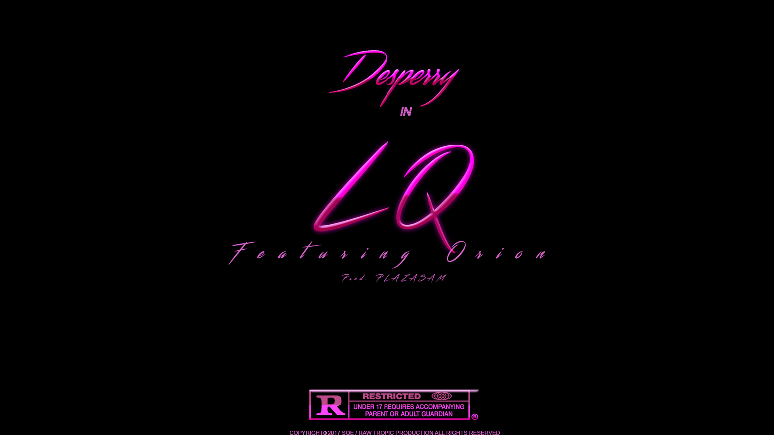 LQ Music Video Release + New Edits by Desperry — Kickstarter.