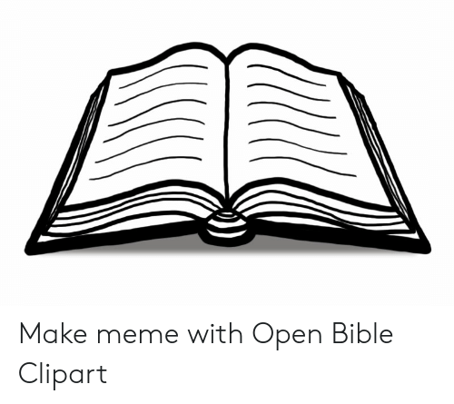 Make Meme With Open Bible Clipart.