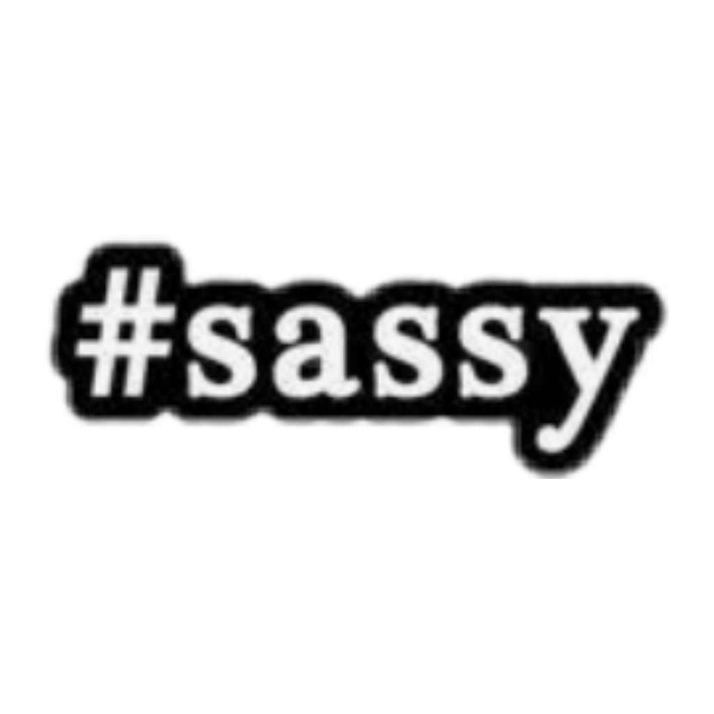 sassy cute girl hashtag aesthetic black white font png.