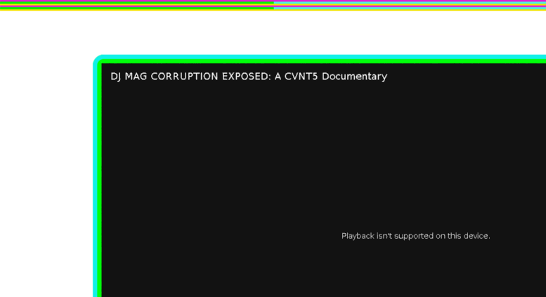 Access cvnt5.com. CVNT5: DJ MAG CORRUPTION EXPOSED.