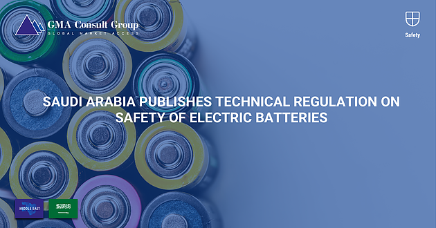 Saudi Arabia Publishes Technical Regulation on Safety of.