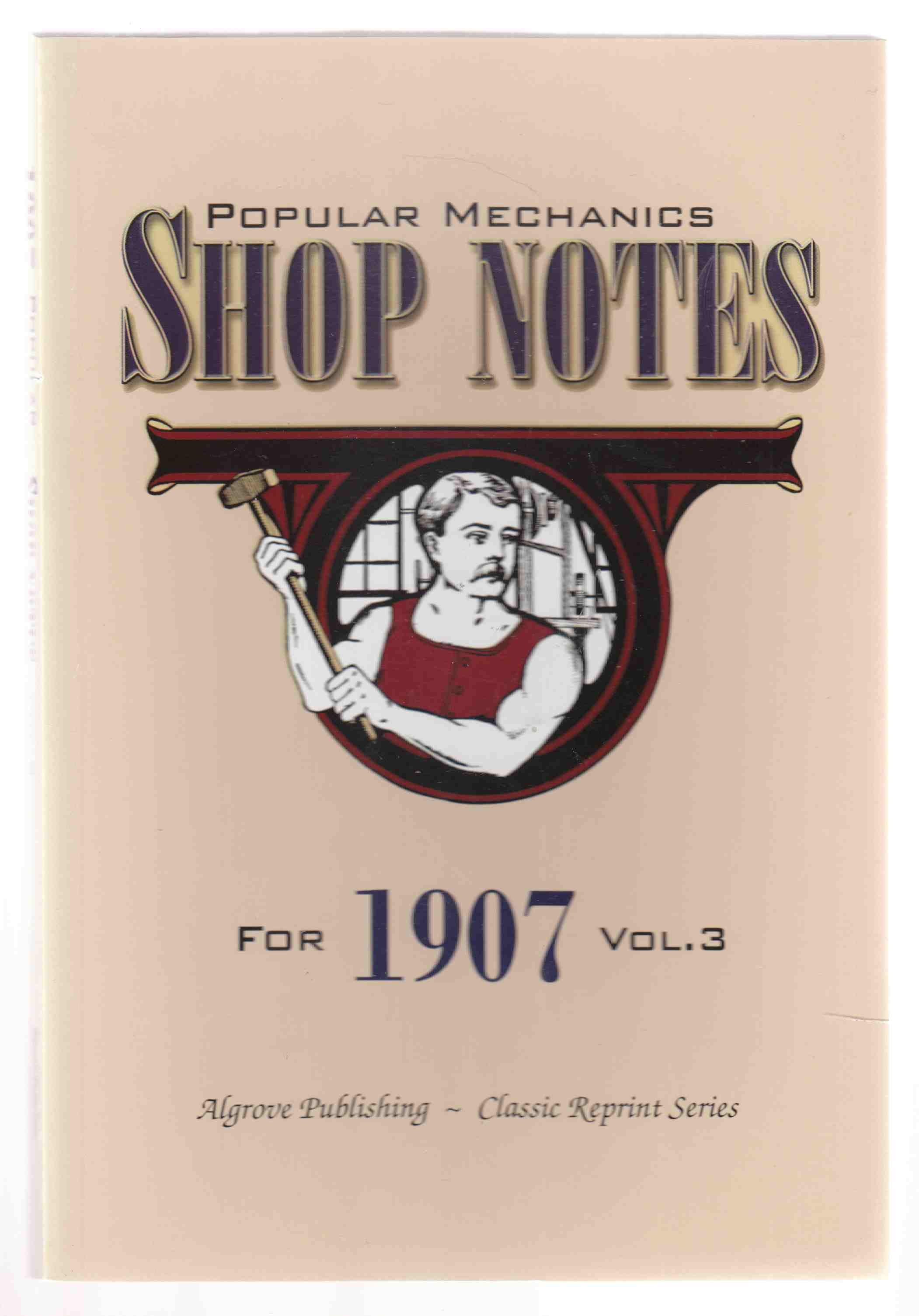 Popular Mechanics Shop Notes for 1908 Vol. 4.