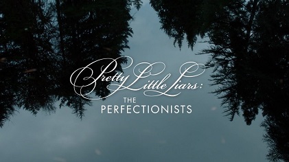 Pretty Little Liars: The Perfectionists.
