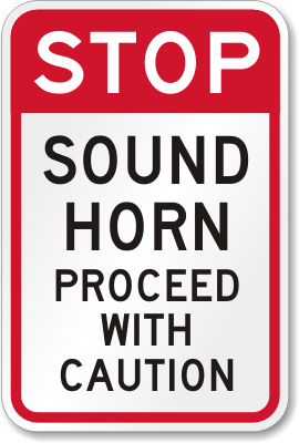 Go Slow Sound Horn Signs.