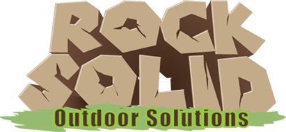 Rock Solid Outdoor Solutions.