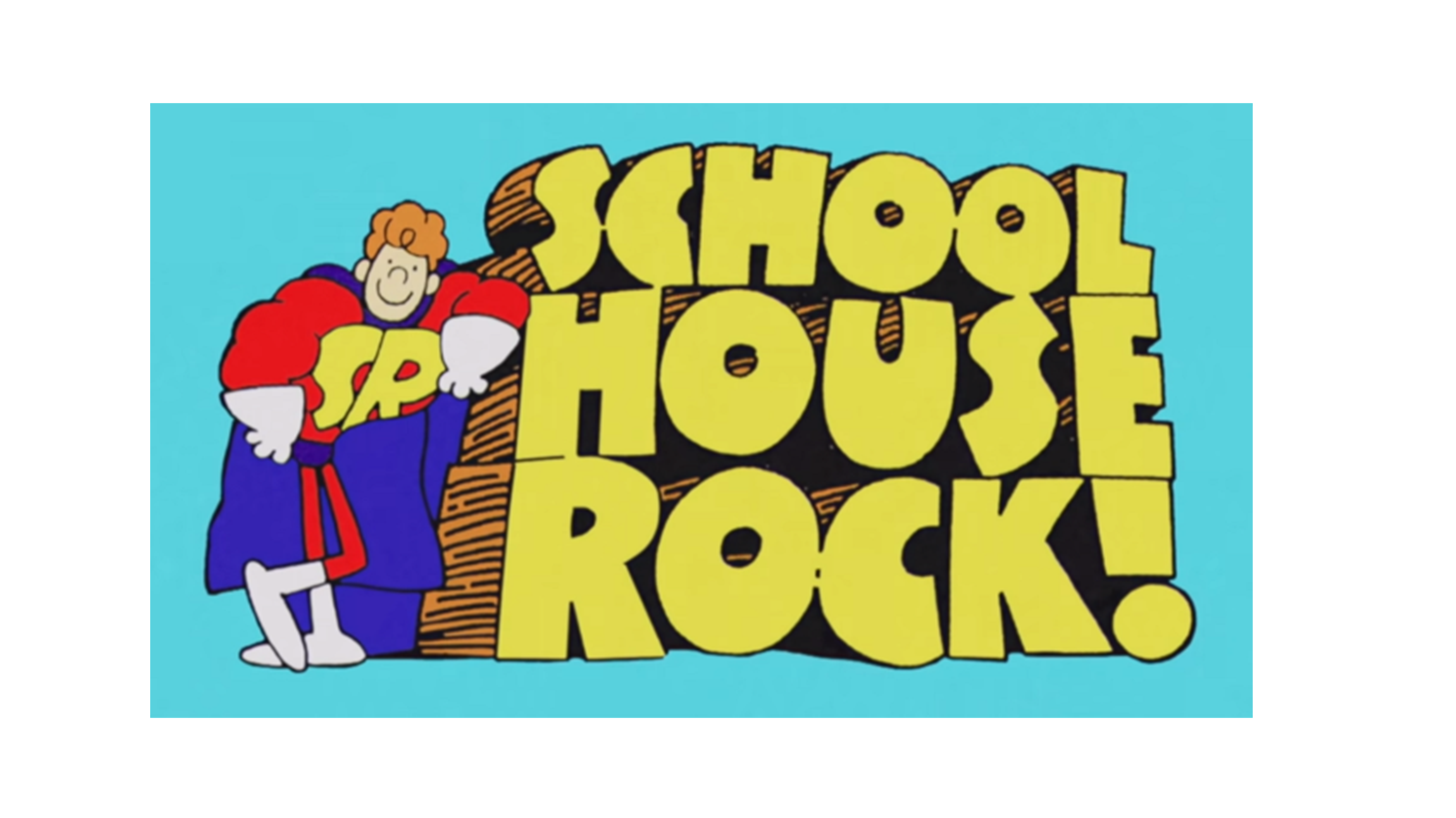 The enduring legacy of “Schoolhouse Rock!”.