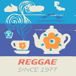 Soviet Reggae Since 1977 (Soviet Groove).