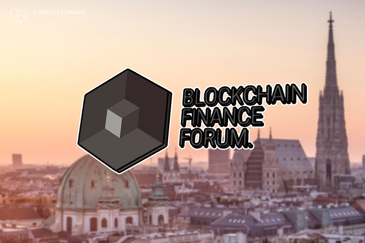 Blockchain Finance Forum Gathers the Financial World in Vienna.