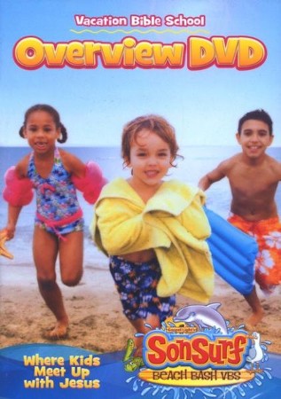 SonSurf Beach Bash Overview DVD: Where Kids Meet Up with Jesus.