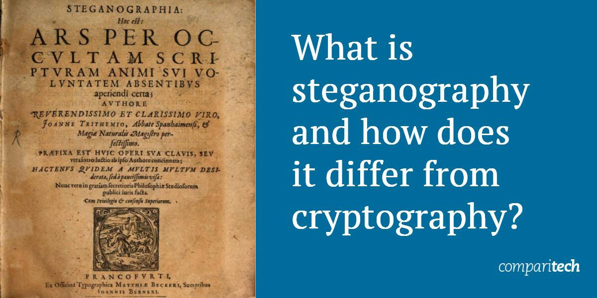 What is steganography and how does it differ from.