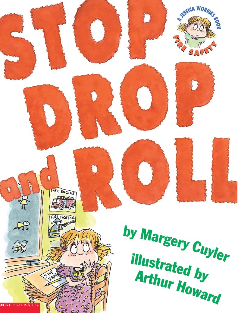 Stop, Drop, and Roll by Margery Cuyler.