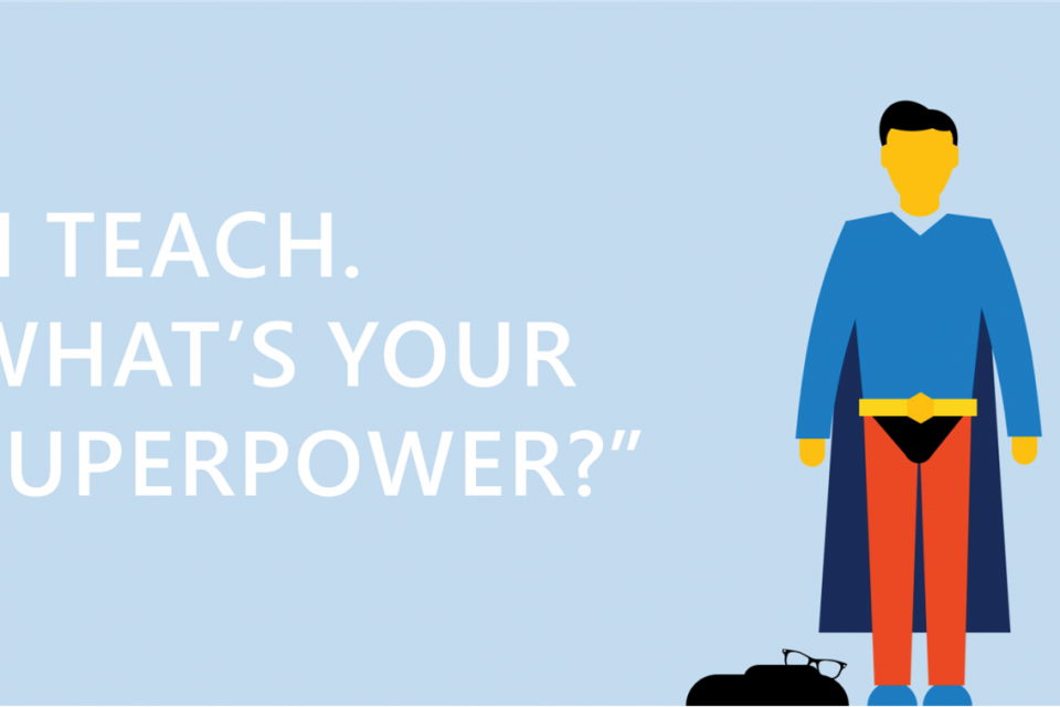 5 Superpowers teachers (secretly) dream about.