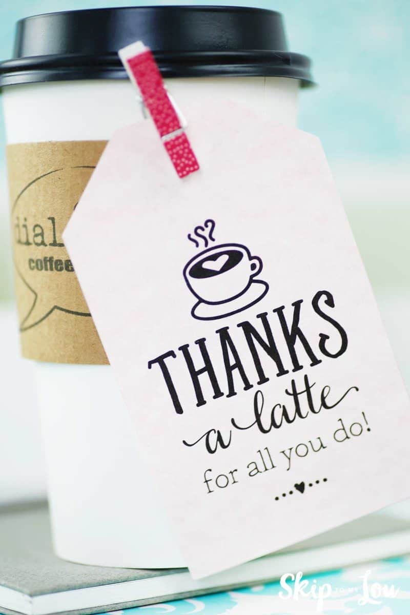 Thanks a latte! FREE Printable Gift Tags.
