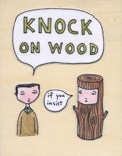 Lucky to knock. Knock on Wood. Knocking on Wood. Постучать по дереву. Постучать по дереву суеверие.