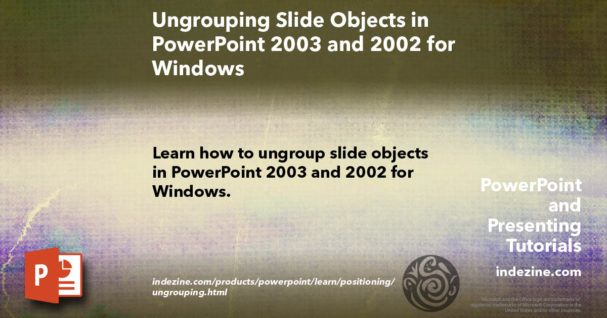 Ungrouping Slide Objects in PowerPoint 2003 and 2002 for.