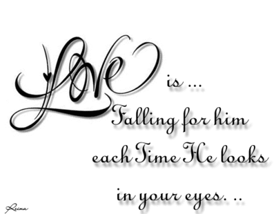 Love Is Falling For Him Each Time He Looks In Your Eyes.