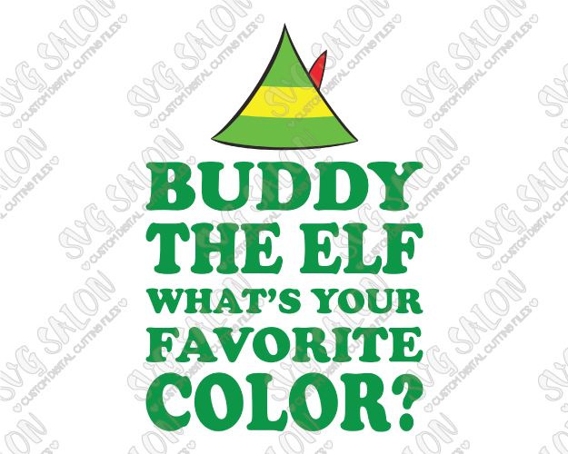 Buddy The Elf What\'s Your Favorite Color Cut File in SVG, EPS, DXF, JPEG,  and PNG.