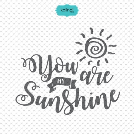You are my sunshine SVG file.