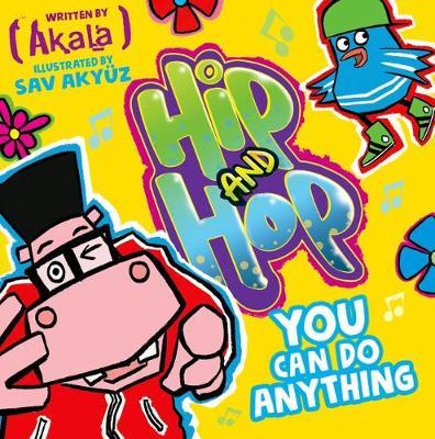 You Can do Anything (Hip and Hop) : Akala : 9780192747808.
