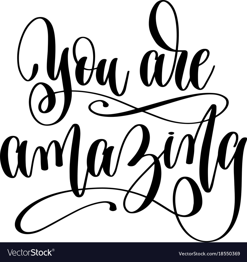 You are amazing hand lettering positive quote.