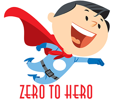 Zero to Hero.